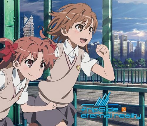 主題歌 Tv とある科学の超電磁砲s Op Eternal Reality Fripside 初回限定アニメ盤 ゲーマーズ 音楽商品の総合通販