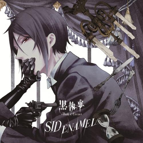 主題歌 Tv 黒執事 Book Of Circus Op Enamel シド 期間生産限定盤