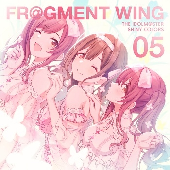 マキシシングル The Idolm Ster Shiny Colors Fr Gment Wing 05 ゲーマーズ 音楽商品の総合通販