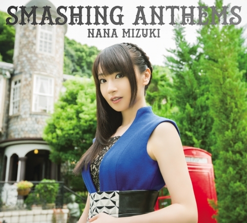 アルバム 水樹奈々 Smashing Anthems 初回限定盤 Dvd付 ゲーマーズ 音楽商品の総合通販